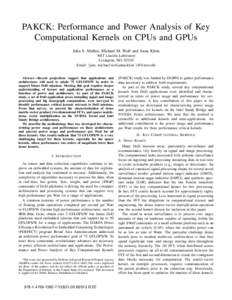 PAKCK: Performance and Power Analysis of Key Computational Kernels on CPUs and GPUs Julia S. Mullen, Michael M. Wolf and Anna Klein MIT Lincoln Laboratory Lexington, MA[removed]Email: {jsm, michael.wolf,anna.klein }@ll.mit