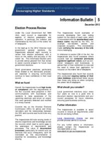 Information Bulletin │ 5 December 2012 Election Process Review Under the Local Government ActAct), each council is responsible for