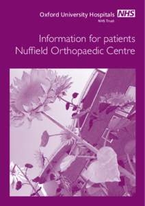 Oxford University Hospitals NHS Trust Information for patients Nuffield Orthopaedic Centre