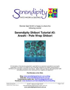 Brenda Gael Smith is happy to share the following tutorial Serendipity Shibori Tutorial #3: Arashi - Pole Wrap Shibori