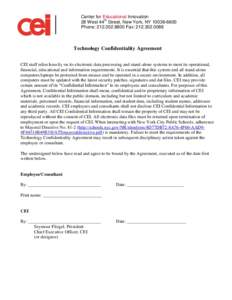 Center for Educational Innovation 28 West 44th Street, New York, NYPhone: Fax: Technology Confidentiality Agreement CEI staff relies heavily on its electronic data processing and sta