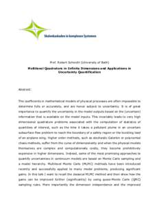 Prof. Robert Scheichl (University of Bath) Multilevel Quadrature in Infinite Dimensions and Applications in Uncertainty Quantification Abstract: