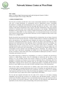 Network Science Center at West Point  Title: CadNet Subject: US Military Cadet Communications and Leadership Network Dynamics (CadNet) Principal Investigators: Kate Coronges, MPH, PhD I. RESEACH OBJECTIVES