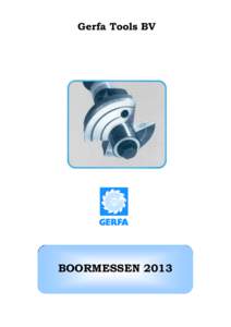 Gerfa Tools BV  BOORMESSEN 2013 Gerfa Tools b.v. Aalbosweg 20a – 8171 MA Vaassen - NL