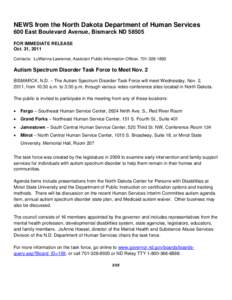 NEWS from the North Dakota Department of Human Services 600 East Boulevard Avenue, Bismarck ND[removed]FOR IMMEDIATE RELEASE Oct. 31, 2011 Contacts: LuWanna Lawrence, Assistant Public Information Officer, [removed]