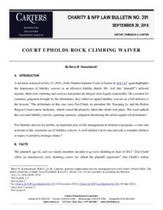 CHARITY & NFP LAW BULLETIN NO. 391 SEPTEMBER 29, 2016 EDITOR: TERRANCE S. CARTER COURT UPHOLDS ROCK CLIMBING WAIVER