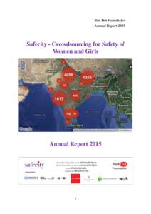 Red Dot Foundation Annual Report 2015 Safecity - Crowdsourcing for Safety of Women and Girls
