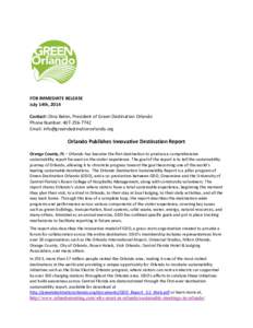 FOR IMMEDIATE RELEASE July 14th, 2014 Contact: Dina Belon, President of Green Destination Orlando Phone Number: Email: 