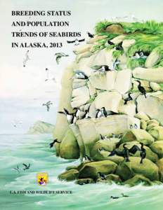 BREEDING STATUS AND POPULATION TRENDS OF SEABIRDS IN ALASKA, 2013  U.S. FISH AND WILDLIFE SERVICE