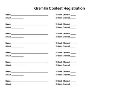 Gremlin Contest Registration Name:_____________________________________ [ ] Stock Channel _____  AMA # ____________