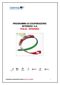 PROGRAMMA DI COOPERAZIONE INTERREG V-A ITALIA – SVIZZERA PROGRAMMA DI COOPERAZIONE INTERREG V-A ITALIA – SVIZZERA