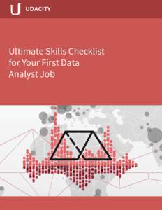 Ultimate Skills Checklist for Your First Data 			 Analyst Job www.udacity.com