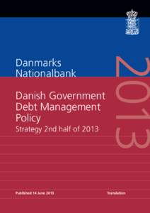 2013  Danmarks Nationalbank  Danish Government