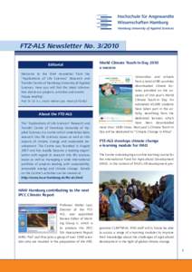 FTZ-ALS Newsletter NoEditorial Welcome to the third newsletter from the “Applications of Life Sciences” Research and Transfer Centre of Hamburg University of Applied Sciences. Here you will find the latest i