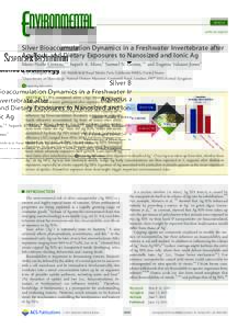 ARTICLE pubs.acs.org/est Silver Bioaccumulation Dynamics in a Freshwater Invertebrate after Aqueous and Dietary Exposures to Nanosized and Ionic Ag Marie-No€ele Croteau,†,* Superb K. Misra,‡ Samuel N. Luoma,†,‡