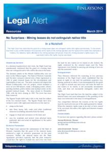 Resources  March 2014 No Surprises - Mining leases do not extinguish native title In a Nutshell
