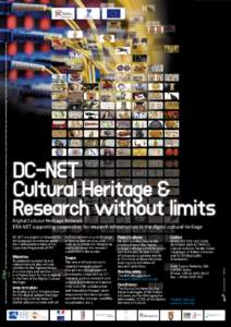 Digital Cultural Heritage Network ERA-NET supporting cooperation for research infrastructure in the digital cultural heritage DC-NET is a project co-financed by the European Commission under the e-Infrastructure topic of