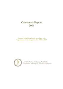 Companies Report 2005 Presented to the Oireachtas in accordance with the provisions of the Companies Acts 1963 to 2005