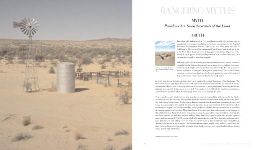 RANCHING MYTHS MYTH Ranchers Are Good Stewards of the Land TRUTH More than 410 million acres of U.S. rangelands—public and private—are in unsatisfactory ecological condition, according to an estimate by the Natural