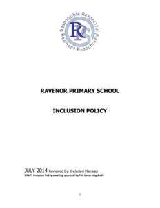RAVENOR PRIMARY SCHOOL INCLUSION POLICY JULYReviewed by: Inclusion Manager