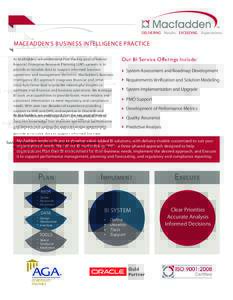 DELIVERING Results. EXCEEDING Expectations.  MACFADDEN’S BUSINESS INTELLIGENCE PRACTICE At Macfadden, we understand that the key goal of federal financial Enterprise Resource Planning (ERP) systems is to provide action