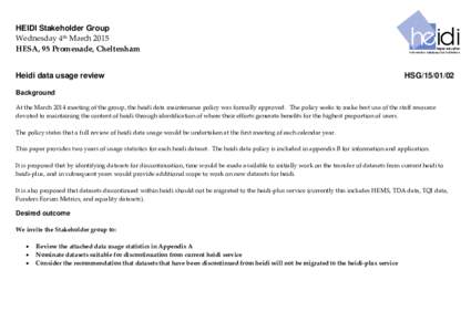 HEIDI Stakeholder Group Wednesday 4th March 2015 HESA, 95 Promenade, Cheltenham Heidi data usage review  HSG