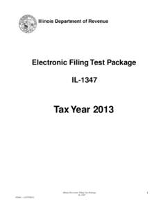 Electronic Filing Test Package IL-1347 Tax Year[removed]Illinois Electronic Filing Test Package