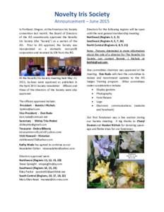 Novelty Iris Society Announcement – June 2015 In Portland, Oregon, at the American Iris Society convention last month, the Board of Directors of the AIS unanimously approved the Novelty Iris Society (the “Society”)