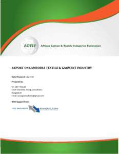 Microsoft Word - ACTIF Report on Cambodia Textile and Garment Industry_Zakir Hossain_2010