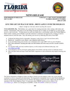 NEWS RELEASE FOR IMMEDIATE RELEASE DEC 23, 2013 CONTACT: CAPT. NANCY RASMUSSEN FLORIDA HIGHWAY PATROL