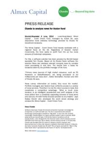 PRESS RELEASE Clueda to analyze news for Axxion fund Munich/Muenster 4 June, 2014 – Luxemburg-based Almax Capital – Event Driven Fund, managed by Axxion SA, uses associative news analytics technology provided by Clue