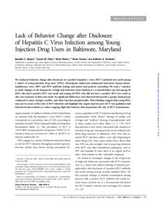 MAJOR ARTICLE  Lack of Behavior Change after Disclosure of Hepatitis C Virus Infection among Young Injection Drug Users in Baltimore, Maryland Danielle C. Ompad,1,3 Crystal M. Fuller,3,4 David Vlahov,1,3,4 David Thomas,2