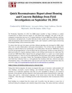 EARTHQUAKE ENGINEERING RESEARCH INSTITUTE  Quick Reconnaissance Report about Housing and Concrete Buildings from Field Investigations on September 10, 2014 Conducted by EERI Interns: Alexandria Julius, Samy Labbouz, Davi