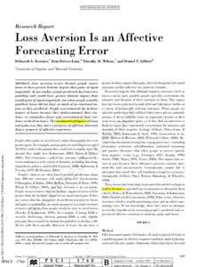 PS YC HOLOGICA L SC IENCE  Research Report Loss Aversion Is an Affective Forecasting Error