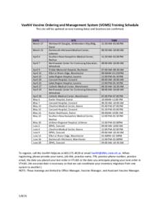 VaxNH Vaccine Ordering and Management System (VOMS) Training Schedule This site will be updated as new training dates and locations are confirmed. DATE March 17 March 23