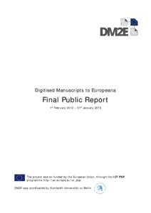 Digitised Manuscripts to Europeana  Final Public Report 1st February 2012 – 31st JanuaryThe project was co-funded by the European Union, through the ICT PSP