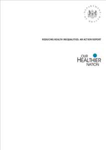 REDUCING HEALTH INEQUALITIES: AN ACTION REPORT  Reducing Health Inequalities: an Action Report Contents Chapter