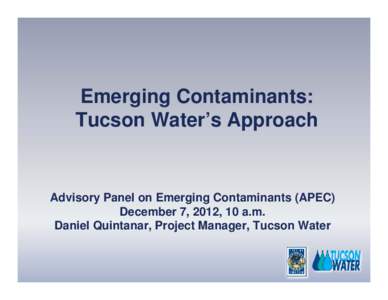Emerging Contaminants: Tucson Water’s Approach