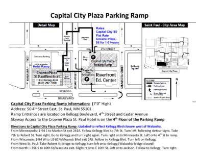 Capital City Plaza Parking Ramp Rates: Capital City-$5 Flat Rate Crowne Plaza$6 for 1-2 Hours