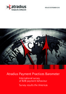 Results septemberAtradius Payment Practices Barometer International survey of B2B payment behaviour Survey results the Americas