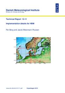 Danish Meteorological Institute Ministry for Climate and Energy Technical ReportImplementation details for HBM Per Berg and Jacob Weismann Poulsen