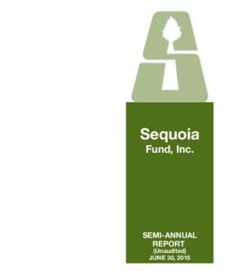 Sequoia Fund, Inc. SEMI-ANNUAL REPORT (Unaudited)