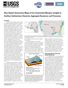New Digital Geoscience Maps of U.S. Continental Margins: Insights to Seafloor Sedimentary Character, Aggregate Resources and Processes Overview Continental shelf margins are diverse and increasingly important sedimentary