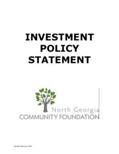 INVESTMENT POLICY STATEMENT Revised February 2014