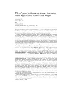 TSL: A System for Generating Abstract Interpreters and its Application to Machine-Code Analysis JUNGHEE LIM GrammaTech, Inc. and THOMAS REPS