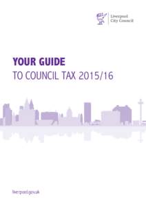YOUR GUIDE TO COUNCIL TAXliverpool.gov.uk  CONTACTS