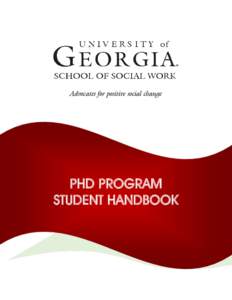Advocates for positive social change  PHD PROGRAM STUDENT HANDBOOK  © 2016