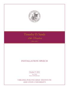 Timothy D. Sands  16th President INSTALLATION SPEECH