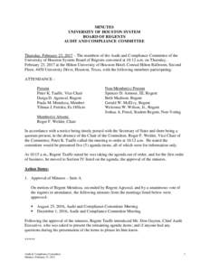 MINUTES UNIVERSITY OF HOUSTON SYSTEM BOARD OF REGENTS AUDIT AND COMPLIANCE COMMITTEE  Thursday, February 23, 2017 – The members of the Audit and Compliance Committee of the