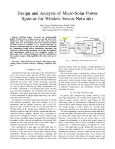 Design and Analysis of Micro-Solar Power Systems for Wireless Sensor Networks Jaein Jeong, Xiaofan Jiang, David Culler Computer Science Division, UC Berkeley {jaein,fxjiang,culler}@eecs.berkeley.edu